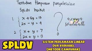SPLDV Sistem Persamaan Linear Dua Variabel metode Campuran  SPLDV Metode Campuran