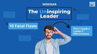 The Uninspiring Leader—10 Fatal Flaws That Cripple a Leaders Effectiveness