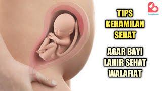 Tips Menjaga Kehamilan dan Janin Agar Sehat Hingga Persalinan