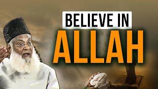 Believe only in Allah  ALLAH Per Yaqeen  Dr Israr Ahmed