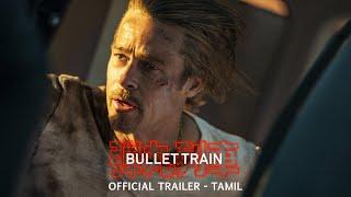 BULLET TRAIN - Official Trailer Tamil  In Cinemas July 15  English Hindi Tamil & Telugu