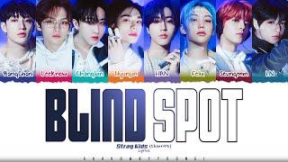 Stray Kids BLIND SPOT 사각지대 Lyrics Color Coded Han_Rom_Eng  ShadowByYoongi