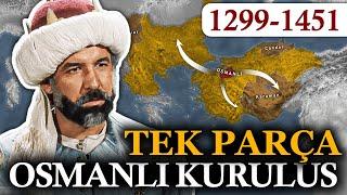 Osmanlı Kuruluş Dönemi 1299-1451 TEK PARÇA  Beylikten Devlete