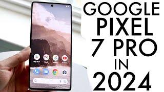 Google Pixel 7 Pro In 2024 Still Worth Buying? Review