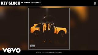 Key Glock - Word on the Streets Audio