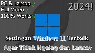 FULL Settingan Windows 11 Terbaik  Agar Tidak Ngelag dan Lancar  2024 Updated