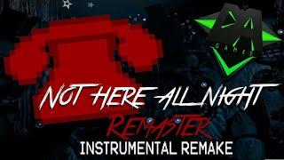 FNAF SONG Not Here All Night REMASTERED Instrumental Remake + FLP