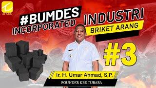 #BumdesIncorporated - Industri Briket Arang #3