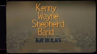 Kenny Wayne Shepherd Band - BLUE ON BLACK - 25 Official video