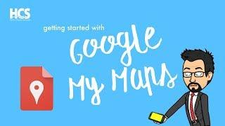 Getting Started with Google My Maps Tutorial