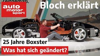 Besser als der Alte? 25 Jahre Porsche Boxster - Bloch erklärt #138​  auto motor und sport