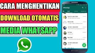 Cara  MenghentikanMenonaktifkan Download Otomatis Di Media Whatsapp  Foto Video Audio DLL 