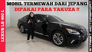 LEXUS LS 460  SEDAN JEPANG TERMEWAH MOBIL PARA YAKUZA