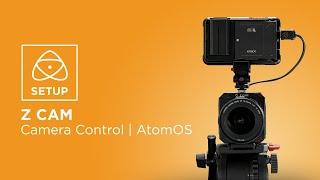 Z CAM Series & NINJA V - Camera Menu control via AtomOS