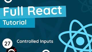 Full React Tutorial #27 - Controlled Inputs forms