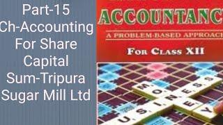 Sum-Tripura Sugar Mill LtdBasu and duttaCh-Accounting for Share capitalGraded problems on Account