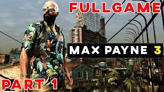 MAX PAYNE 3 Walkthrough Gameplay Part 1 - Intro FULLGAME