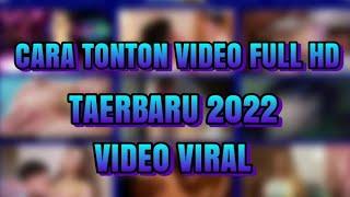 CARA NONTON VIDEO B*KEP TERBARU 2022 FULL HD  VIDEO VIRAL