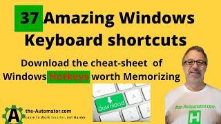 37 Amazing Windows Keyboard shortcuts  Memorize these Windows Hotkeys