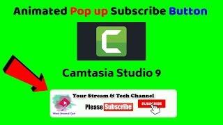 How to Make Animated Pop Up  Subscribe Button Using Camtasia Studio