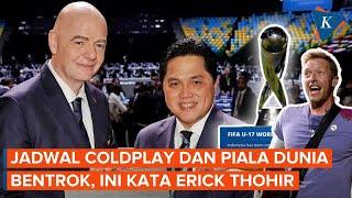 Erick Thohir Cari Solusi Bentrok Jadwal Konser Coldplay dan Piala Dunia U17 2023