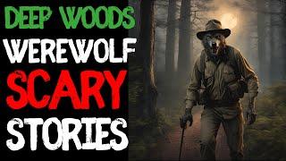 +4Hours of Deep Woods&Werewolf Horror Stories For Sleep  Park ranger  Camping  Reddit   P.86