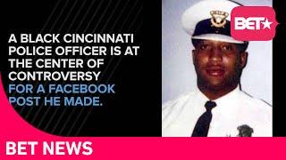 Black Cincinnati Cop Being Investigated For Public Criticism Of White Officers