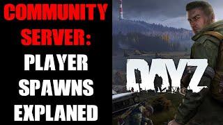 DayZ Community Server Player Spawn Location Points Explained How They Work & How To Customize