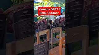 Yamaha DBR 15 untuk acara semi outdoor sangat mampu