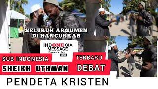 SHEIKH UTHMAN VS PENDETA AVERY DEBAT  #sheikhuthman#dawah#dakwah#debatagamaterbaru2022#debatagama