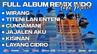 DJ WIRANG FULL ALBUM REMIX PALING ENAK 2023