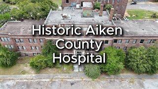 Historic Aiken County Hospital - Abandoned - Aiken SC