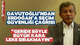 Ahmet Davutoğlundan Erdoğana Çağrı Geride Kara Leke Bırakmayın