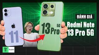 Đánh giá Redmi Note 13 Pro 5G từ người dùng iPhone Cái giá 799 triệu đã đủ ngon chưa?