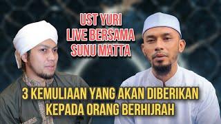 LIVE Terbaru 2023 Ust Muhammad Yuri Live Bersama Sunu Matta