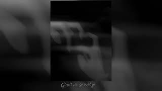 good in goodbye - sped up