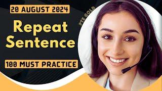 PTE Repeat Sentence - AUGUST 2024 - MUST PRACTICE