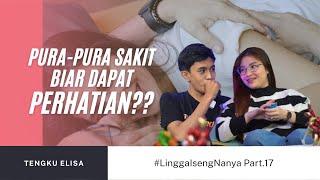 BENTUK ANU HABIS SUNAT?? w Tengku Elisa  #LinggaIsengNanya Part.17