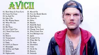 Best Songs Of Avicii   Avicii greatest Hits Full Album 2021   Avicii Best Songs 2021