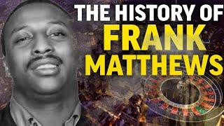 The History of Frank Matthews  Black Mafia  Gangster Kingpin Gets Away