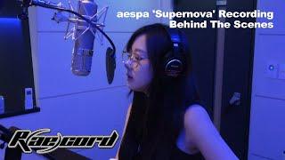 Raecord aespa 에스파 ‘Supernova’ Recording Behind The Scenes