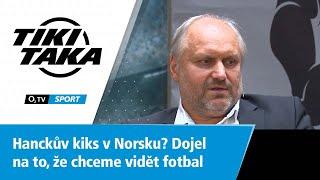 TIKI-TAKA Hanckův kiks v Norsku? Dojel na to že chceme vidět fotbal