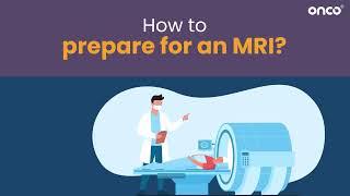 How to prepare for an MRI Magnetic Resonance Imaging  FAQ English  Onco