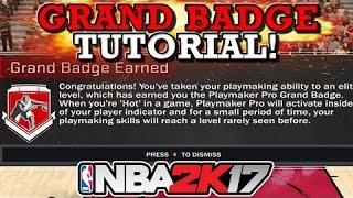 NBA 2K17  HOW TO GET GRAND BADGE  PLAYMAKER PRO  PATCH 12