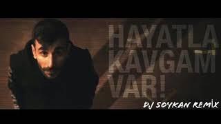 Heijan - Hayatla Kavgam Var  DJ SOYKAN REMİX