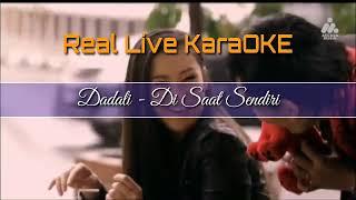 Dadali - Di saat sendiri Real Live KaraOKE