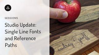 Session 103  – English Studio Update - Single Line Fonts and Reference Paths