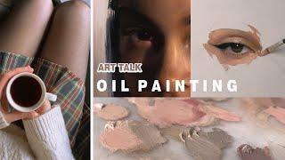 Oil Painting   Lets catch up art talk q&a life update