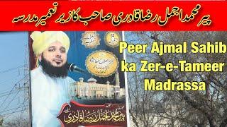 Madrassa Peer Muhammad Ajmal Raza Qadri Sahib  Peer Ajmal Sahib  Idara Islah-e-Moashra 