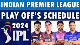 IPL 2024 playoffs schedule Indian Premier League 2024 Play offs schedule dates venues & timings.